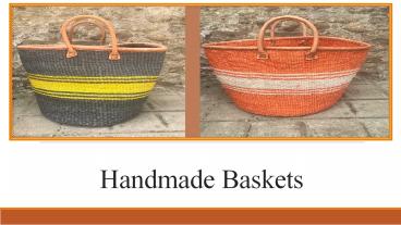 Handmade Baskets as the perfect Gift