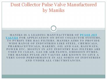 Dust Collector Pulse Valve Manufactured by Maniks