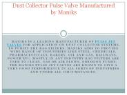 Dust Collector Pulse Valve Manufactured by Maniks