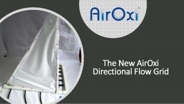The New AirOxi Directional Flow Grid-  AirOxi Tube