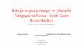 Brinjal masala recipe in Marathi - Vangyacha Rassa - Jyoti Date : BetterButter PowerPoint PPT Presentation