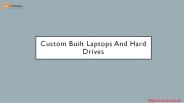 Custom Built Laptops And Hard Drives