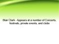 Blair Clark – Appears at a number of Concerts, festivals, private events, and clubs PowerPoint PPT Presentation