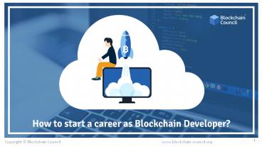 HOW TO START A CAREER AS BLOCKCHAIN DEVELOPER?