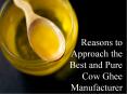 Reasons to approach the best and pure cow ghee manufacturer in india PowerPoint PPT Presentation
