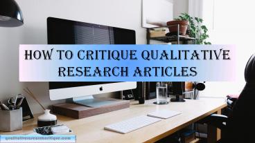 How to Critique Qualitative Research Articles (1)