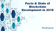 Facts & Stats of Blockchain Development in 2018 PowerPoint PPT Presentation