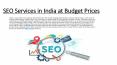 SEO Services in India at Budget Prices PowerPoint PPT Presentation