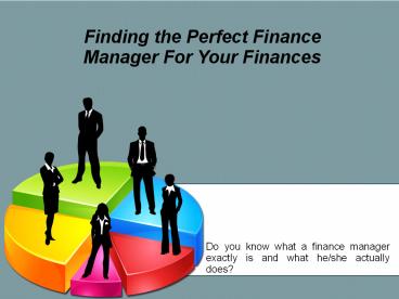 Finding the Perfect Finance Manager For Your Finances