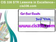 CIS 336 STR Lessons in Excellence--cis336.com