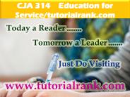 CJA 314  Education for Service--tutorialrank.com