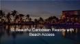 10 Beautiful Caribbean Resorts with Beach Access PowerPoint PPT Presentation