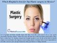 Which Hospital is best for Top Plastic surgery in Mexico? PowerPoint PPT Presentation