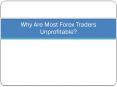 Why are most Forex Traders Unprofitable? PowerPoint PPT Presentation
