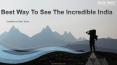 Best way to see the Incredible India PowerPoint PPT Presentation