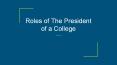 Important Roles of The President of a College PowerPoint PPT Presentation