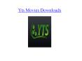 Yts Movies Downloads PowerPoint PPT Presentation