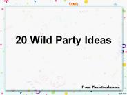 20 wild party ideas - Planet Jashn
