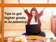 Tips to get higher grade in Academics.