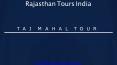Rajasthan tours India Taj mahal tour PowerPoint PPT Presentation