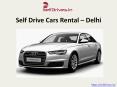 Self Drive Car for Rental in Delhi | Hire Car Without Driver PowerPoint PPT Presentation