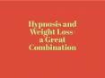 Hypnosis and Weight Loss- a Great Combination PowerPoint PPT Presentation