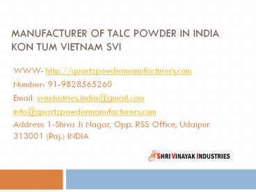 Manufacturer of talc powder in India Kon Tum Vietnam SVI