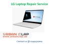 Avail the repair service from UrbanClap by LG Laptop Repair Service, Call @ 0544474009 PowerPoint PPT Presentation