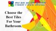 Choose the Best Tiles For Your Bathroom. PowerPoint PPT Presentation