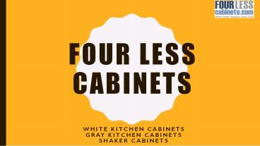 Shaker Cabinets - Four Less Cabinets