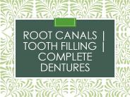 Root Canals | Tooth Filling | Complete Dentures