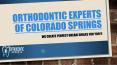 Orthodontist in Colorado Springs PowerPoint PPT Presentation