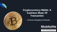 Cryptocurrency Wallet- Currency Changing Our Economy