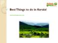 Best Things to do in Kerala! PowerPoint PPT Presentation