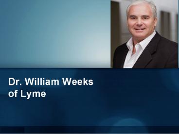 The Education of Dr. William Weeks of Lyme