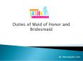 Duties of Maid of Honor and Bridesmaid PowerPoint PPT Presentation