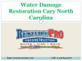 Best Water Damage Restoration Cary North Carolina PowerPoint PPT Presentation