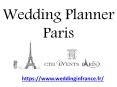 Wedding Planner Paris - www.weddinginfrance.fr/en (1) PowerPoint PPT Presentation