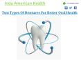 Two Types Of Dentures For Better Oral Health PowerPoint PPT Presentation