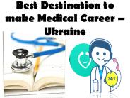 Best Destination to make Medical Career - Ukraine