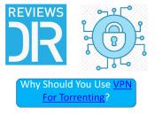Is VPN for Torrenting Really Necessary?