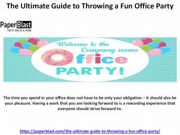 The Ultimate Guide to Throwing a Fun Office Party