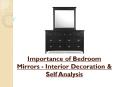 Importance of Bedroom Mirrors - Interior Decoration & Self Analysis PowerPoint PPT Presentation