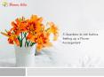5 Questions to Ask before Setting up a Flower Arrangement PowerPoint PPT Presentation