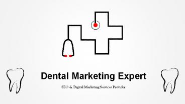 Dental Marketing Expert in UK