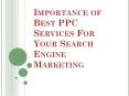 Importance of Best PPC Services For Your Search Engine Marketing PowerPoint PPT Presentation