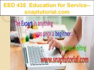 EED 435  Education for Service--snaptutorial.com