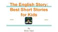 'The English Story': An application that facilitates 2500+ Stories! PowerPoint PPT Presentation