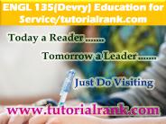 ENGL 135(Devry) Education for Service--tutorialrank.com