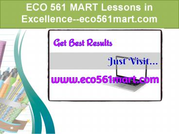 ECO 561 MART Lessons in Excellence--eco561mart.com